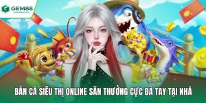 Bắn cá siêu thị