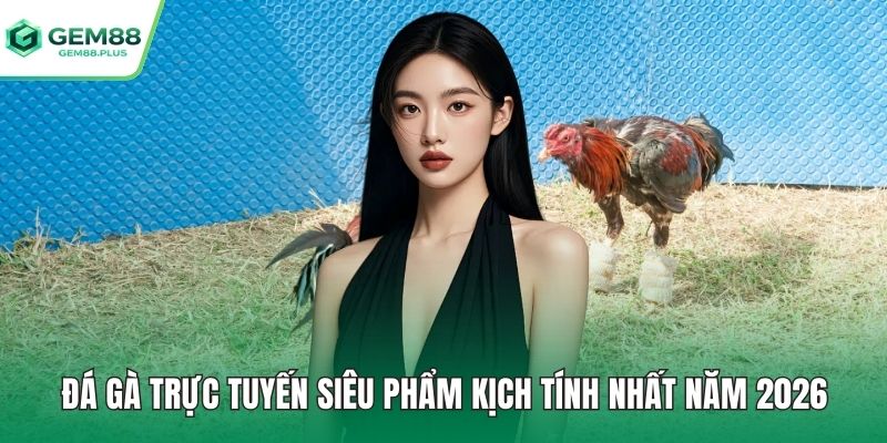 Đá gà trực tuyến