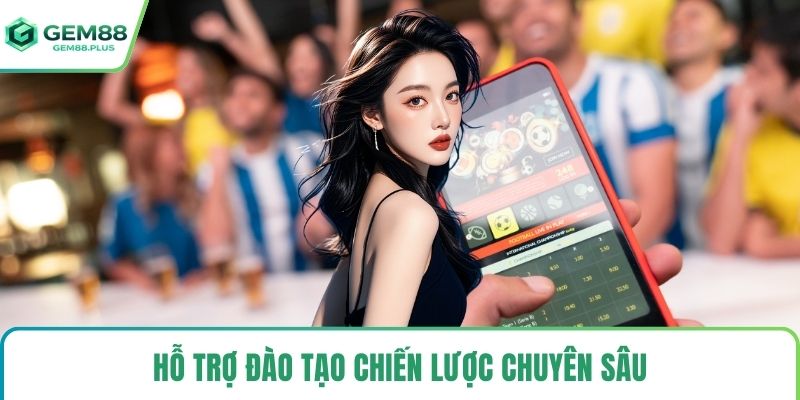 Hỗ trợ đào tạo chiến lược chuyên sâu