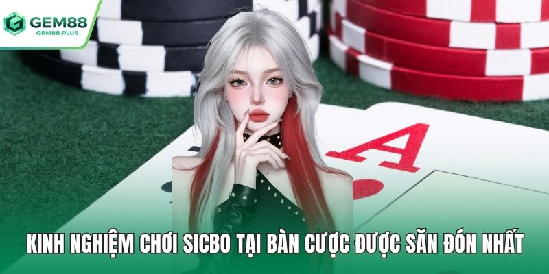 Kinh nghiệm chơi sicbo